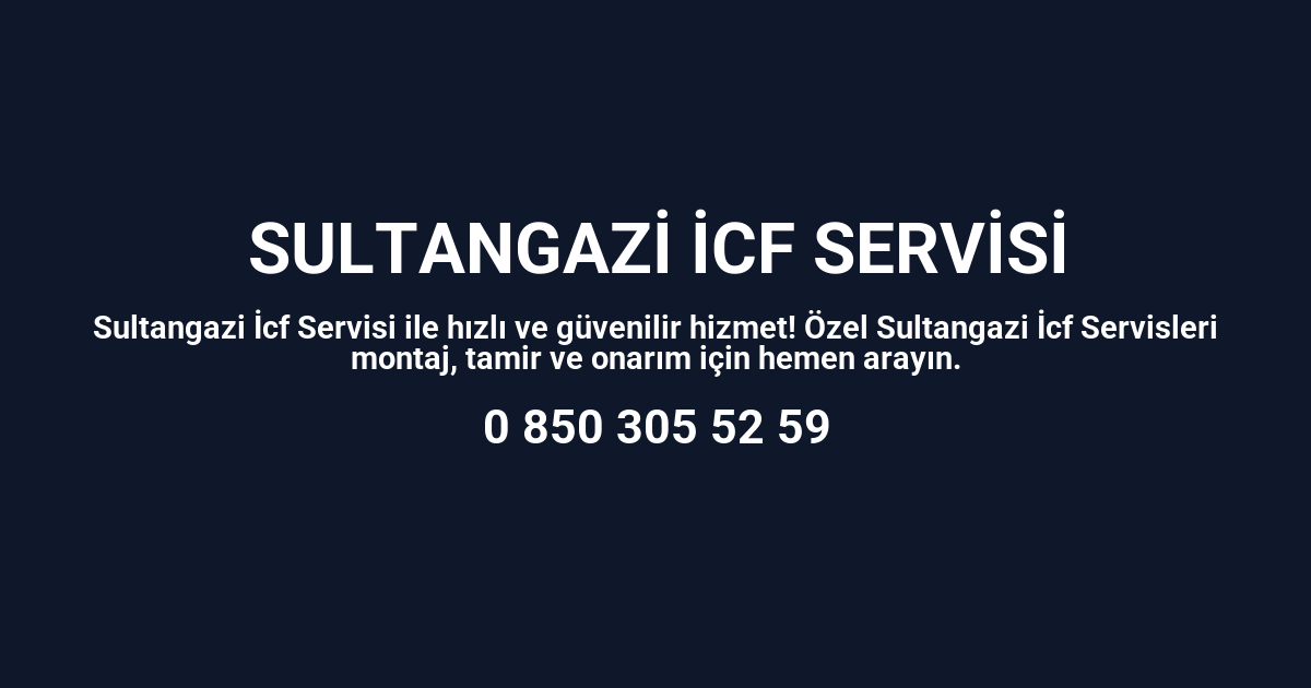 Sultangazi İcf Servisi